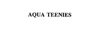 AQUA TEENIES