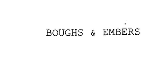 BOUGHS & EMBERS
