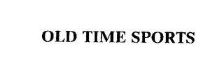 OLD TIME SPORTS