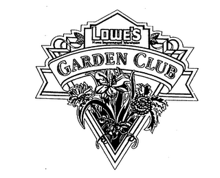 LOWE'S HOME IMPROVEMENT WAREHOUSE GARDEN CLUB