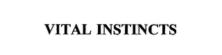 VITAL INSTINCTS