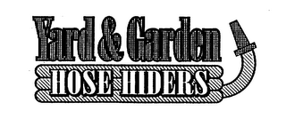 YARD & GARDEN HOSE HIDERS