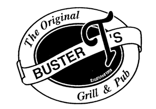 THE ORIGINAL BUSTER T'S GRILL & PUB ESTABLISHED 1998