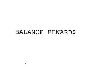 BALANCE REWARD$