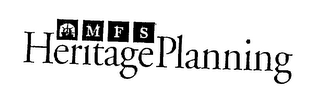 M F S HERITAGE PLANNING
