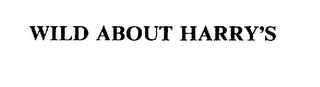 WILD ABOUT HARRY'S