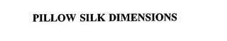 PILLOW SILK DIMENSION
