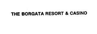 THE BORGATA RESORT & CASINO