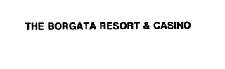 THE BORGATA RESORT & CASINO