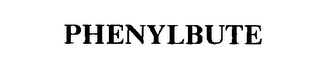 PHENYLBUTE
