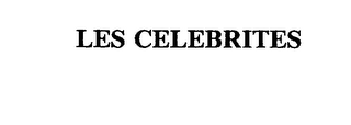 LES CELEBRITES