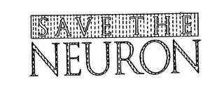 SAVE THE NEURON