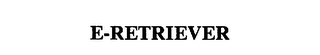 E-RETRIEVER