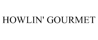 HOWLIN' GOURMET