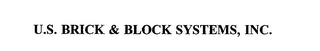 U.S. BRICK & BLOCK SYSTEMS, INC.