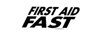 FIRST AID FAST