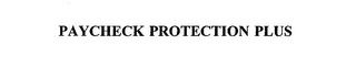 PAYCHECK PROTECTION PLUS