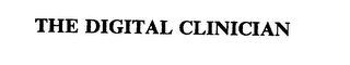 THE DIGITAL CLINICIAN