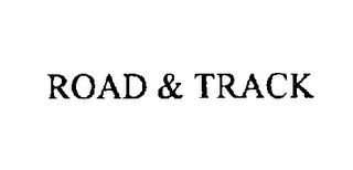 ROAD & TRACK