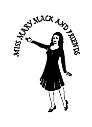 MISS MARY MACK AND FRIENDS