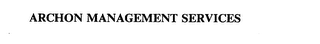 ARCHON MANAGEMENT SERVICES