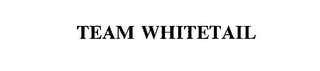 TEAM WHITETAIL