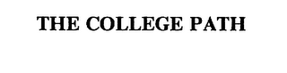 THE COLLEGE PATH