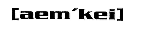 [AEM'KEI]