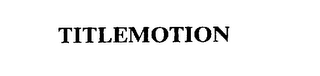 TITLEMOTION