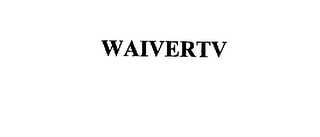 WAIVERTV