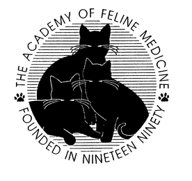 THE ACADEMY OF FELINE MEDICINE FOUNDED IN NINETEEN NINETY