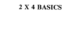 2 X 4 BASICS