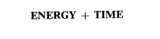 ENERGY + TIME