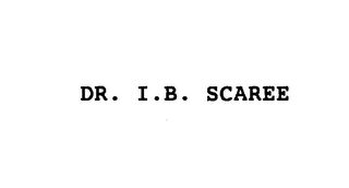 DR. I.B. SCAREE