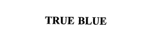 TRUE BLUE