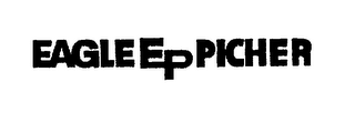 EAGLE EP PICHER