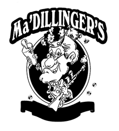 MA'DILLINGER'S