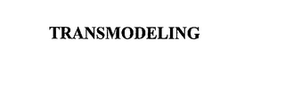 TRANSMODELING