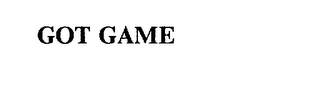 GOT GAME