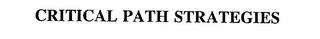 CRITICAL PATH STRATEGIES