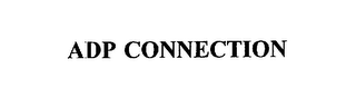 ADP CONNECTION