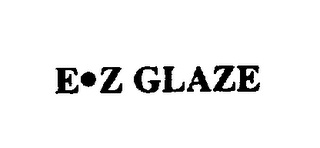 E Z GLAZE
