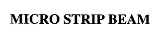 MICRO STRIP BEAM
