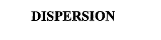 DISPERSION