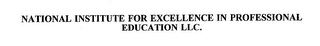 NATIONAL INSTITUTE FOR EXCELLENCE IN PROFESSIONAL EDUCATION LLC.