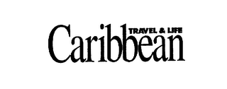 CARIBBEAN TRAVEL & LIFE