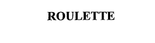 ROULETTE