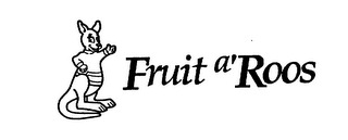 FRUIT A'ROOS