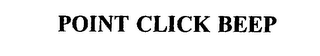 POINT CLICK BEEP