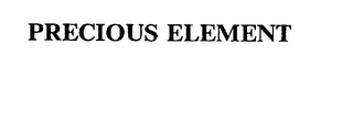 PRECIOUS ELEMENT